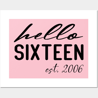 hello sixteen est 2006 16th birthday girl Posters and Art